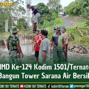 Satgas TMMD Ke-124 Kodim 1501/Ternate Kompak Bangun Tower Sarana Air Bersih