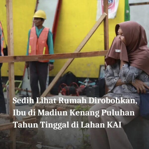 Tangis Warga Pecah Saat Rumahnya Digusur untuk Penataan Stasiun di Kota Madiun