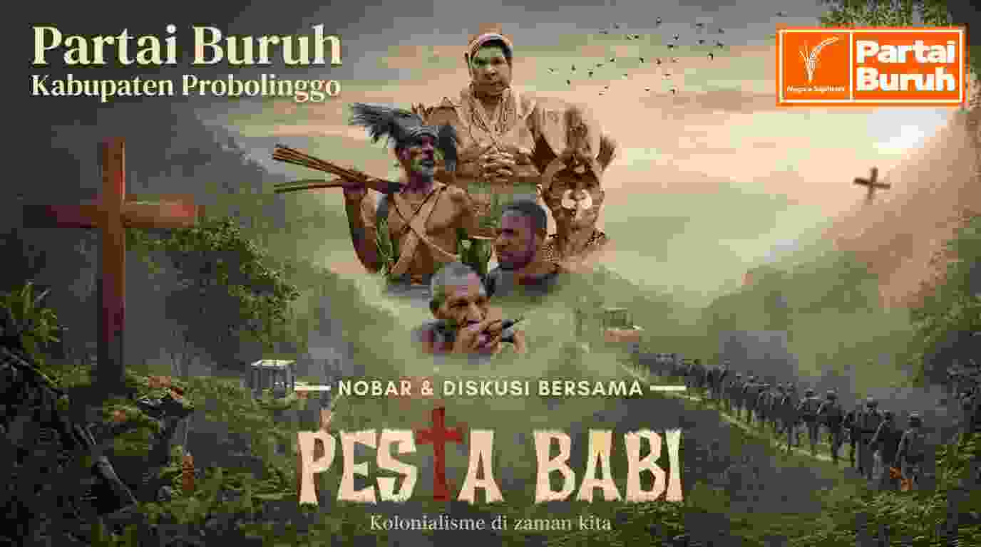 Partai Buruh Probolinggo Ajak Pengurus Dan Anggota Nobar Film 'PESTA BABI' Minggu Depan