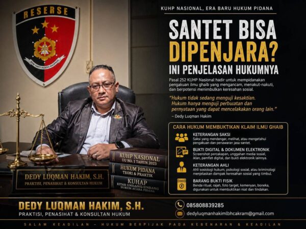 NEGARA RESMI KRIMINALISASI KLAIM SANTET: DARI KEMENYAN KE ALAT BUKTI ELEKTRONIK, Dedy Luqman Hakim: Pembuktian Tidak Lagi Soal Mistis, Tapi Soal Ucapan dan Niat Jahat NEGARA RESMI KRIMINALISASI KLAIM SANTET: DARI KEMENYAN KE ALAT BUKTI ELEKTRONIK, Dedy Luqman Hakim: Pembuktian Tidak Lagi Soal Mistis, Tapi Soal Ucapan dan Niat Jahat