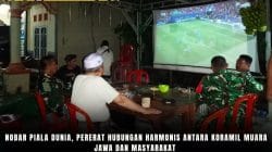 Nobar Piala Dunia, Pererat Hubungan Harmonis antara Koramil Muara Jawa dan Masyarakat