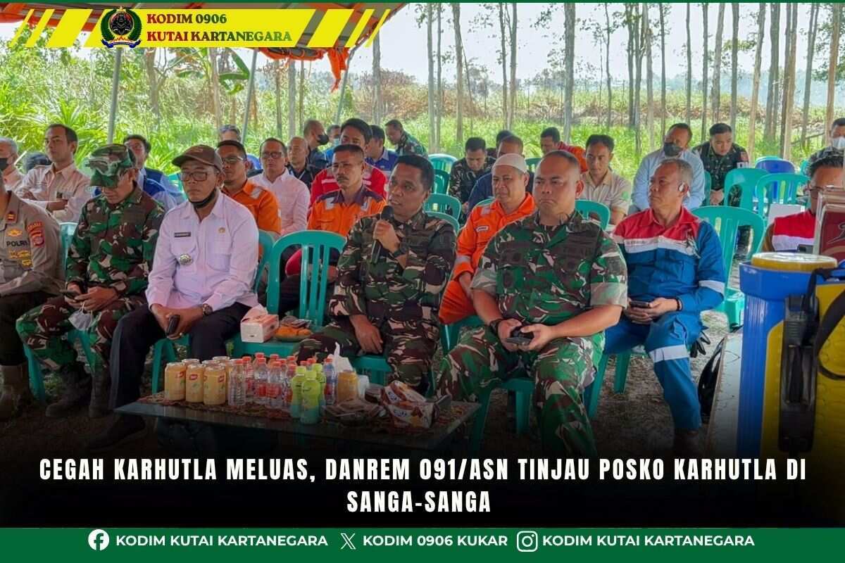 Cegah Karhutla Meluas, Danrem 091/ASN Tinjau Posko Karhutla di Sanga-Sanga Cegah Karhutla Meluas, Danrem 091/ASN Tinjau Posko Karhutla di Sanga-Sanga