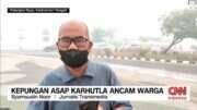 Ancaman Kabut Asap Akibat Karhutla di Kalimantan Tengah