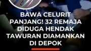 Gagalkan Tawuran, Polisi Amankan 32 Remaja di Depok