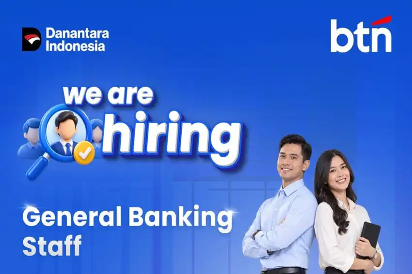 BTN Buka Rekrutmen General Banking Staff bagi Fresh Graduate, Pendaftaran hingga 22 Oktober 2026