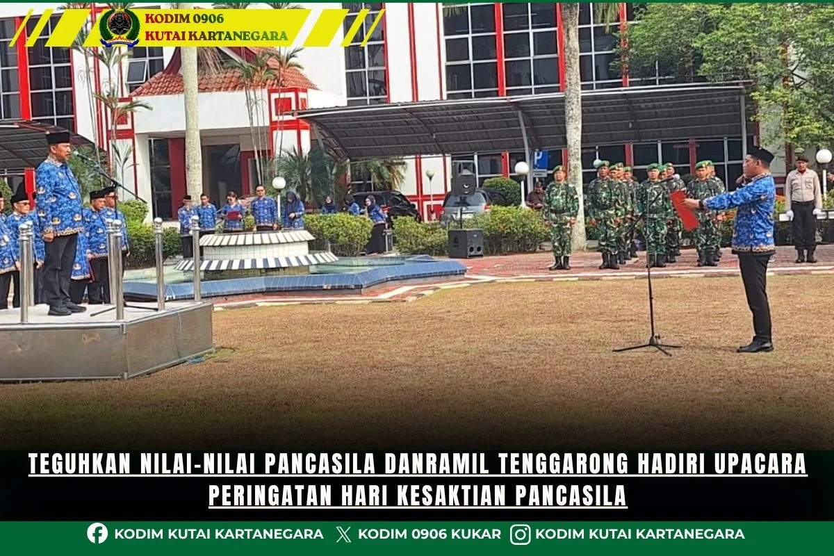 Teguhkan Nilai-Nilai Pancasila Danramil Tenggarong Hadiri Upacara Peringatan Hari Kesaktian Pancasila